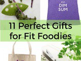 11 Perfect Gifts for Fit Foodies