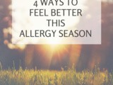 4 Ways to Feel Better This Allergy Season