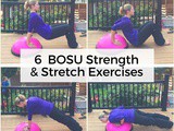 6 bosu Strength and Stretch Exercises