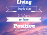 Living on the Bright Side: Research Proven Ways to Stay Positive