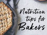 Nutrition Tips for Bakers