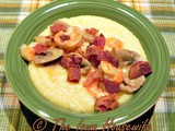 Shrimp, Bacon, Mushrooms and Grits