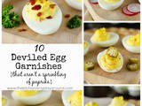10 Deviled Eggs Garnishes {that aren't a sprinkling of paprika}