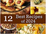 Top 12 Best Recipes of 2024 from The Kitchen is My Playground