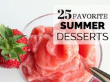 25 Easy Favorite Summer Desserts