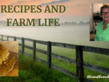 Recipes and farm life