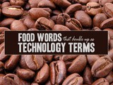 Food Words that Double Up as Technology Terms