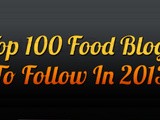 Top 100 Food Blogs To Follow In 2013