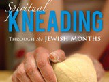 Book Profile: Spiritual Kneading Through the Jewish Months