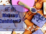 Are you Makeup Confident? Kick your Makeup Insecurities & Be Makeup Confident