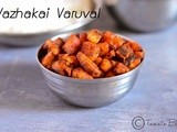 Vazhakai Varuval Recipe| Poriyal And Thoran Recipes