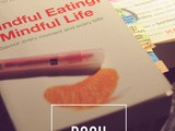 Foodie Reads: Mindful Eating, Mindful Life