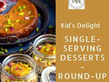 A Roundup of Kid’s Delight Event | Single-Serving Desserts