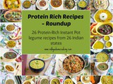 Protein Rich Recipes | 26 Indian Legume Recipes in Instant Pot | a Roundup