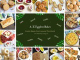 Roundup of a – z Baking Around the World | Eggless Bakes