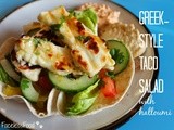 Greek-Style Tortilla/Taco Salad with Halloumi