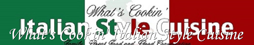 Very Good Recipes - What's Cookin' Italian Style Cuisine