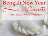 Sweets To Celebrate The Bengali New Year Day – নববর্ষের মিষ্টি মুখ