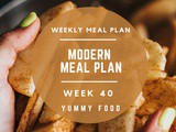 Week 40 – Modern Meal Plan