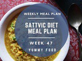 Week 47 – Sattvic Diet Meal Plan