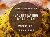 Week 52 – Healthy Eating Meal Plan