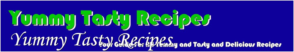 Very Good Recipes - Yummy Tasty Recipes