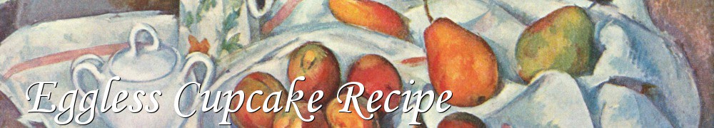 Very Good Recipes - Eggless Cupcake Recipe