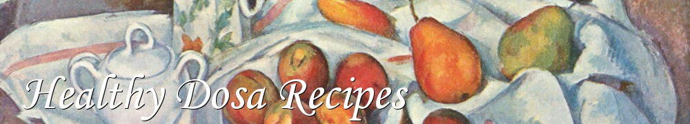 Very Good Recipes - Healthy Dosa Recipes