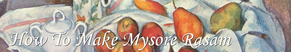 Very Good Recipes - How To Make Mysore Rasam