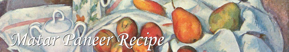Very Good Recipes - Matar Paneer Recipe