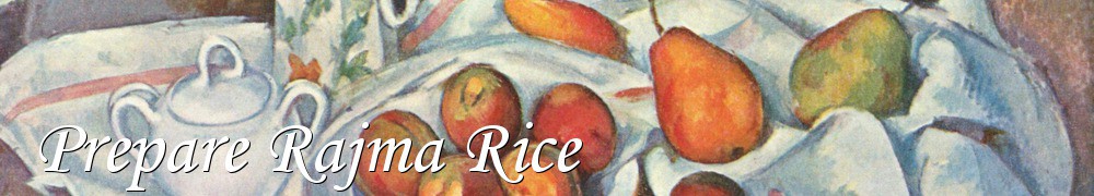 Very Good Recipes - Prepare Rajma Rice